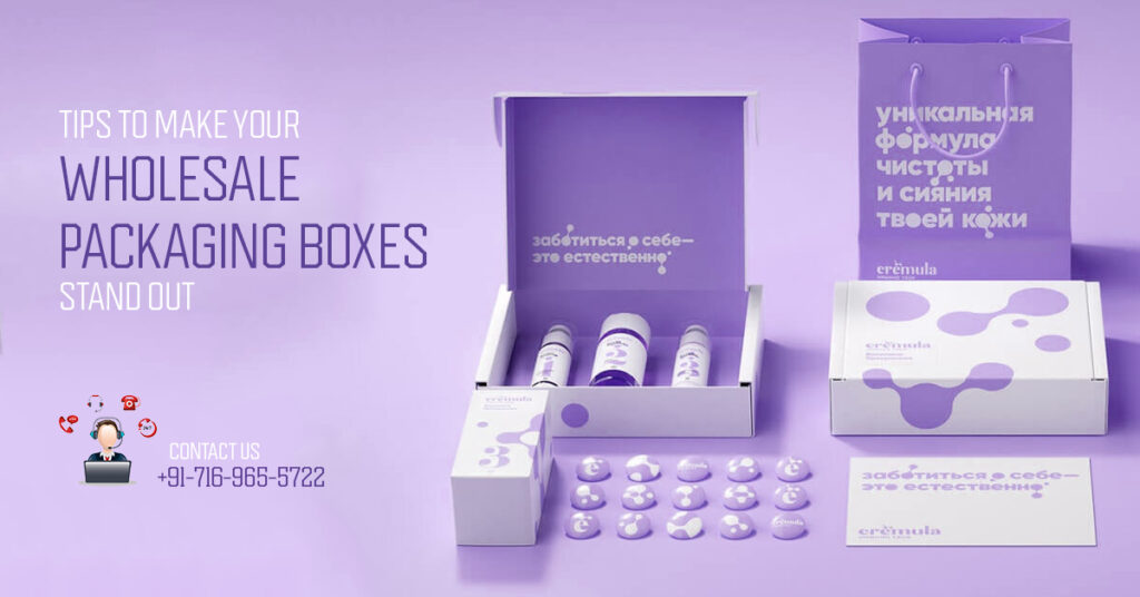 Tips to Make Your Wholesale Packaging Boxes Stand Out